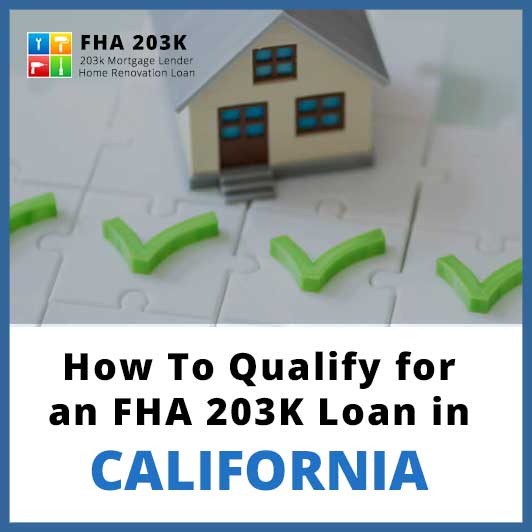 California FHA 203k Loan – Qualifying Made Easy