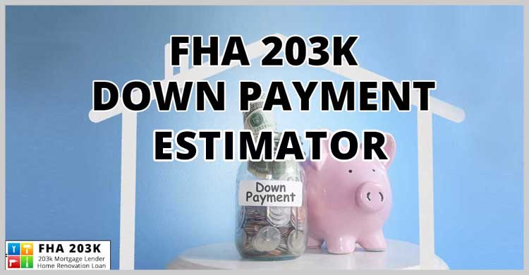 FREE-FHA-203K-DOWN-PAYMENT-ESTIMATOR